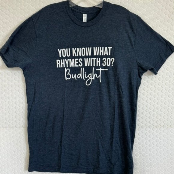 Blue Slogan Tee Shirt "You Know What Rhymes with 30? Budlight" Size L - Picture 1 of 5